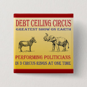 debt ceiling circus 15 cm square badge