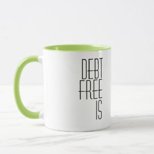 'Debt Free Is The Way To Be' Debt-Free Journey Mug