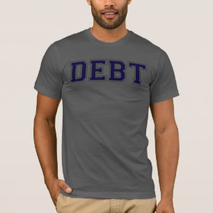 Debt in Collegiate Font Tshirt