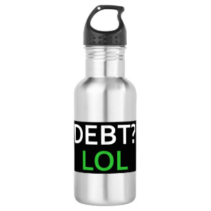 Debt LOL 532 Ml Water Bottle