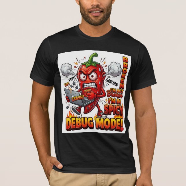 Debug Mode Funny T-Shirt | Programmer Humour Tee | (Front)