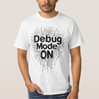 Debug Mode On Programmer Coding Circuit Board Typo T-Shirt