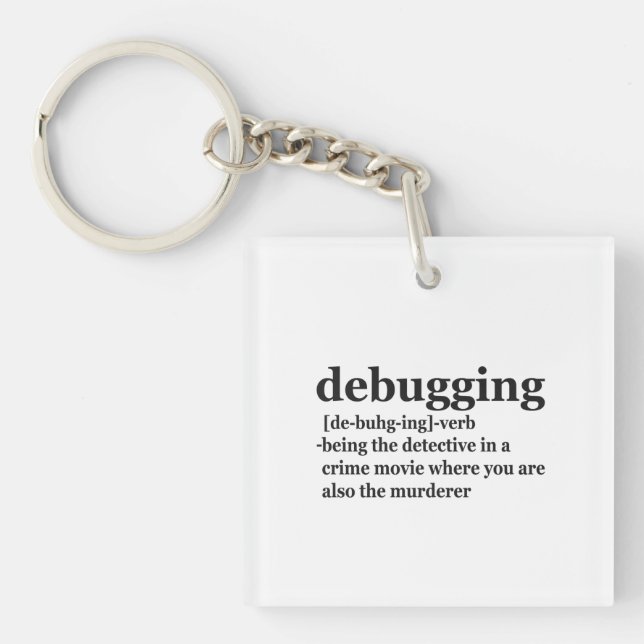 Debugging Definition Funny Coding Programming Gift Key Ring (Front)