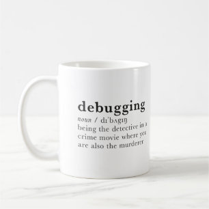 debugging. funny dictionary entry coffee mug