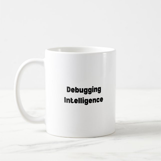 Debugging Intelligence Mug – Witty Gift for AI  (Left)