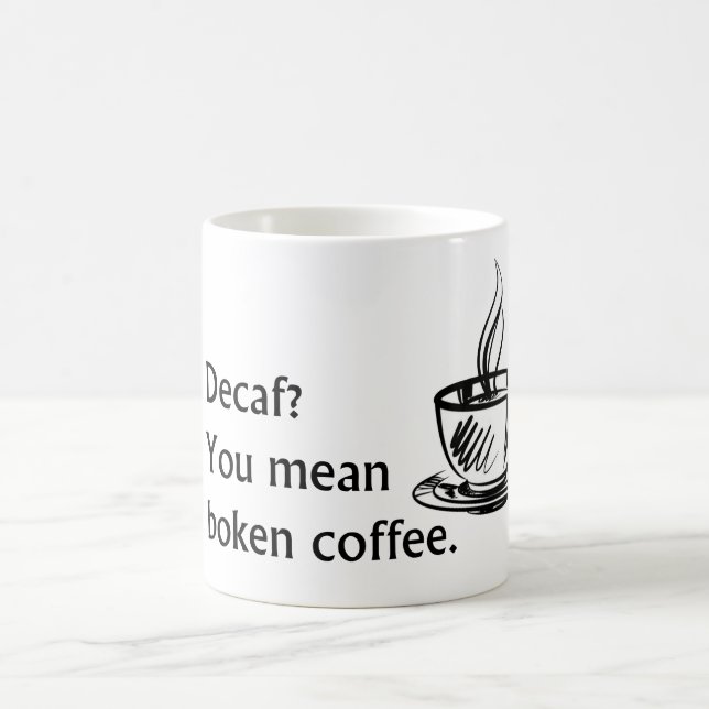 Decaf? Coffee Mug (Center)