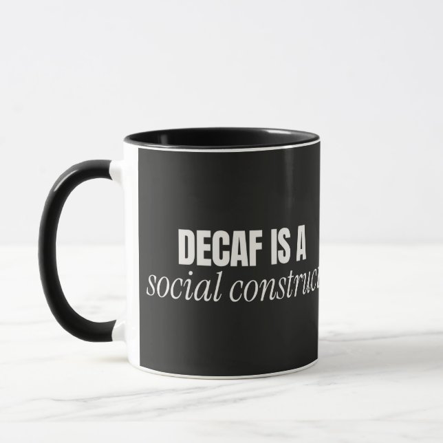 Decaf Is a Social Construct Black Combo Mug (Left)
