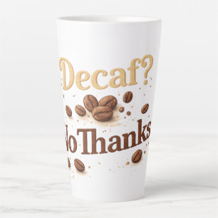 Decaf? No Thanks — Funny Coffee Bean Mug