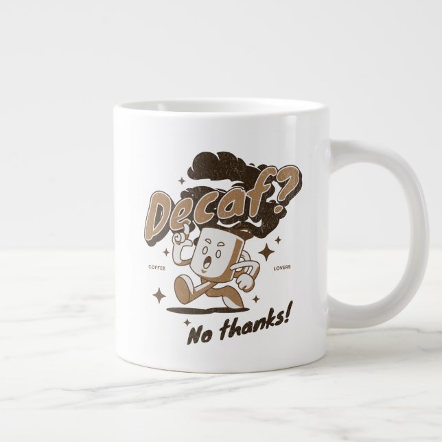 Decaf? No thanks! Large Coffee Mug (Right)