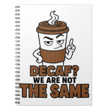 Decaf We Are Not The Same Funny Coffee Lover