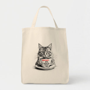 Decaf? You must be kittin' me. Tote Bag