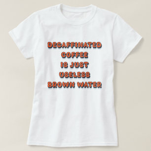 Decaffinated coffee cool funny vintage retro humou T-Shirt