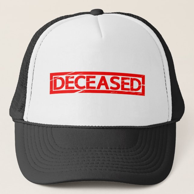 Deceased Stamp Trucker Hat (Front)