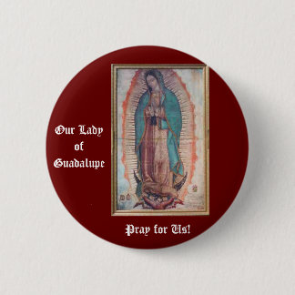 December 12   Our Lady of Guadalupe 6 Cm Round Badge