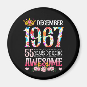 December 1967 55th Birthday 55 Year Awesome Floral Magnet