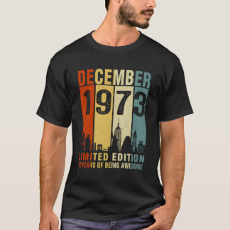 December 1973 50 Years Of Being Awesome T-Shirt