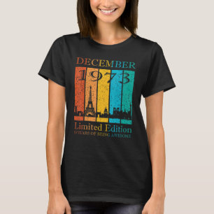 December 1973 Limited Edition 50 Years Of Being Aw T-Shirt
