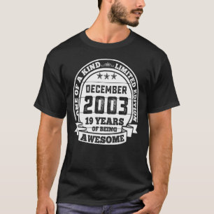 December 2003 19th Birthday 19 Years Of Being Awe T-Shirt