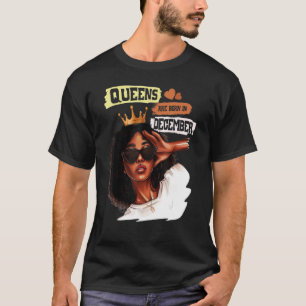 December Girl Birthday Melanin Afro Queen For Blac T-Shirt
