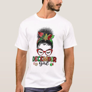 December Girl Messy Hair Bun Xmas Christmas Happy T-Shirt