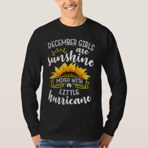 December Girls Are Sunshine Mixed With Little Hurr T-Shirt