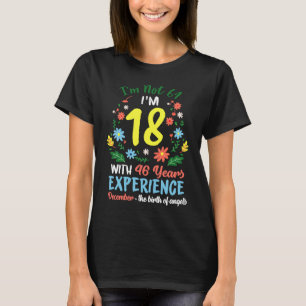 December Girls Flower 64 Years Old I'm Not 64 Birt T-Shirt