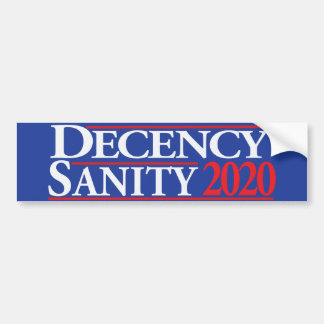 Decency and Sanity 2020 Bumper Sticker
