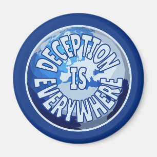 Deception Is Everywhere Magnet