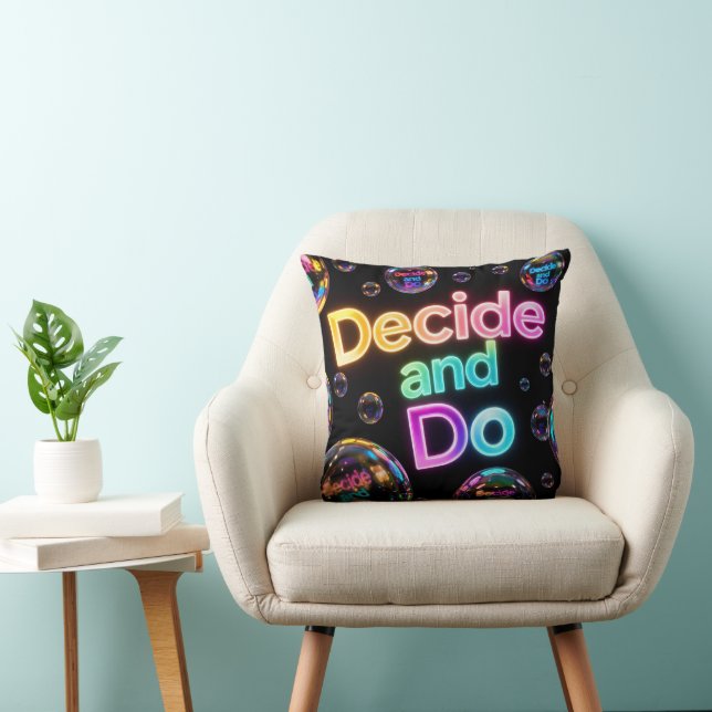 Decide and Do Quote with Neon Bubbles  Cushion (Chair)