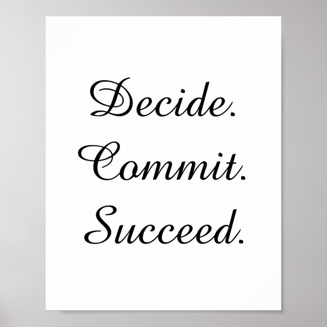 Decide. Commit. Succeed. Motivational Quote Poster (Front)