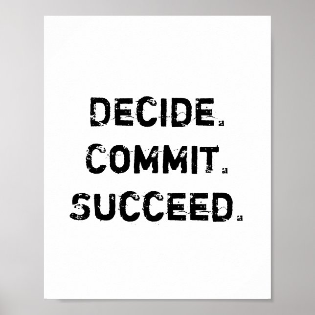 Decide. Commit. Succeed. Motivational Quote Poster (Front)