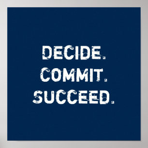 Decide. Commit. Succeed. Motivational Quote Poster