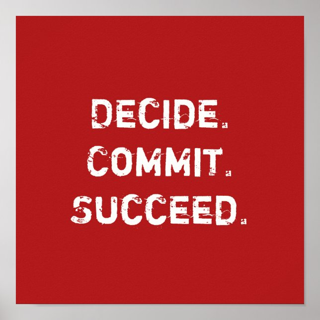 Decide. Commit. Succeed. Motivational Quote Poster (Front)