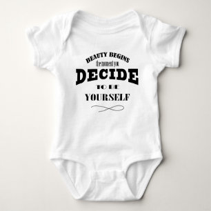Decide to be yourself  baby bodysuit