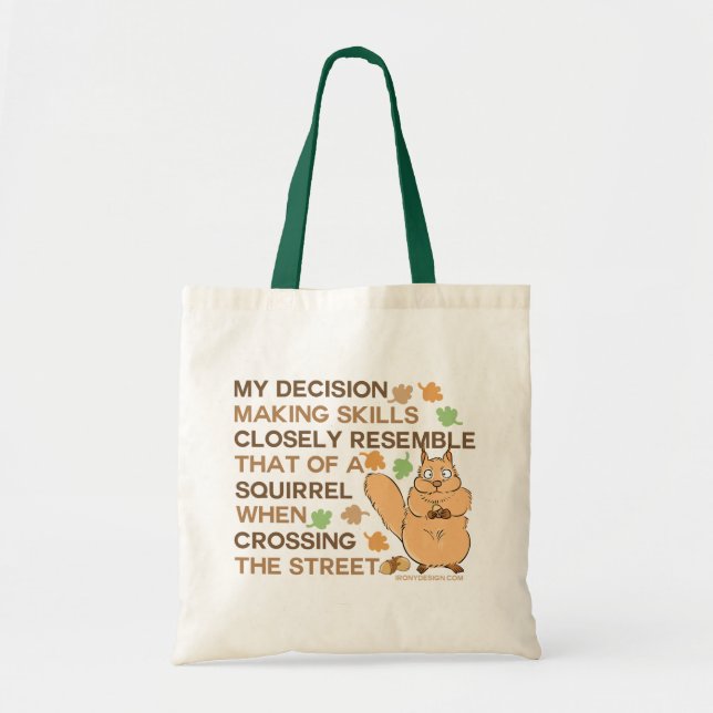 Decision Making Skills Squirrel Humour Tote Bag (Front)