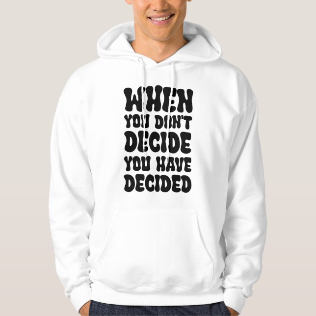 Decisions Define Direction Quote Design Hoodie (Front)