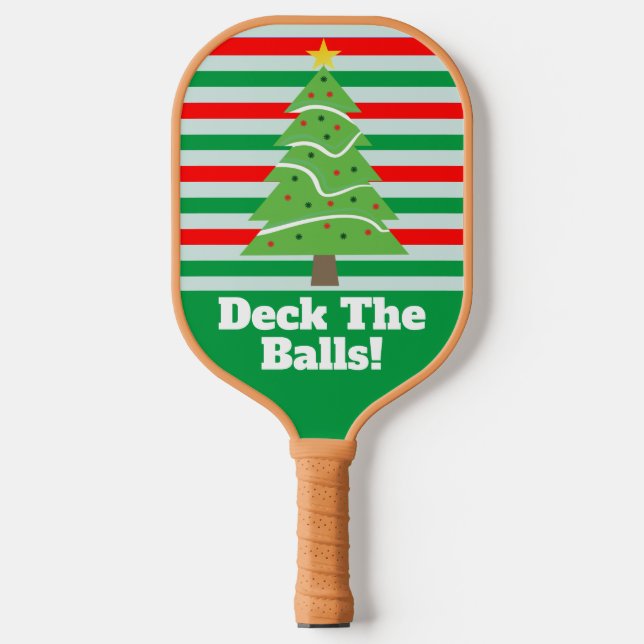 Deck The Balls Funny Christmas Tree Games Pickleball Paddle (Front)