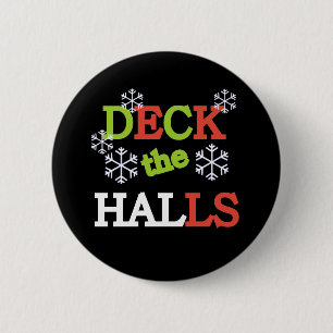 Deck the Halls 6 Cm Round Badge