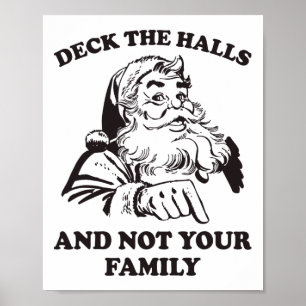 Deck The Halls And Not Your Family Retro Santa Fun Poster