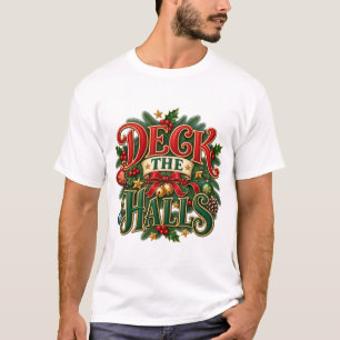 Deck the Halls Christmas Design T-Shirt
