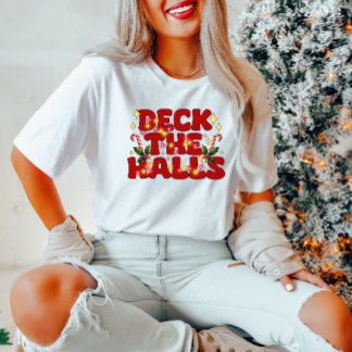 Deck The Halls Christmas T-Shirt