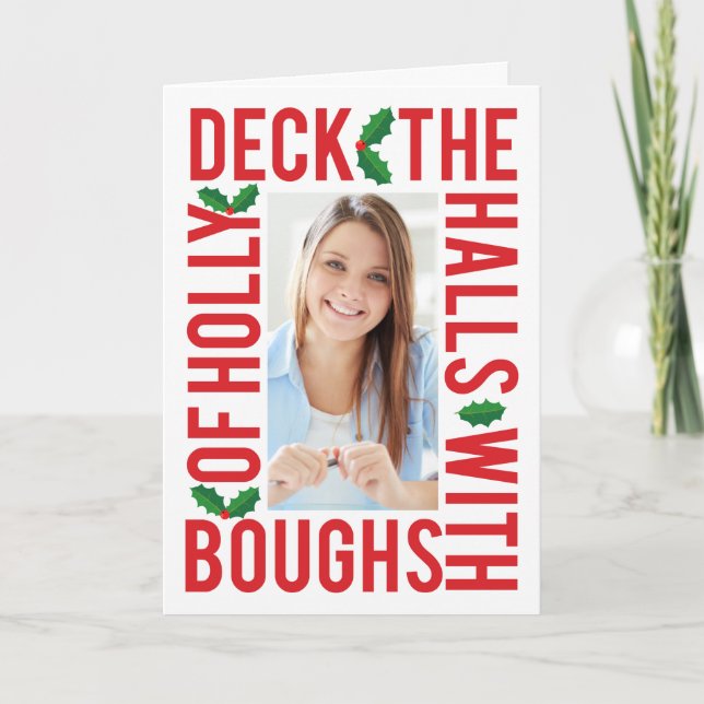 Deck the Halls Customisable Photo Christmas Card, Holiday Card (Front)