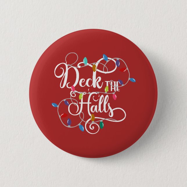deck the halls holiday lights Christmas 6 Cm Round Badge (Front)