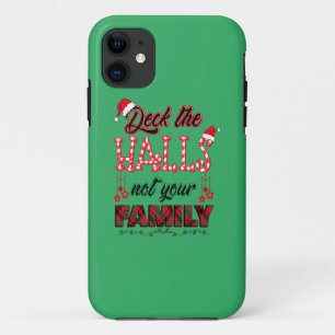 Deck The Halls Not Your Family Case-Mate iPhone Case