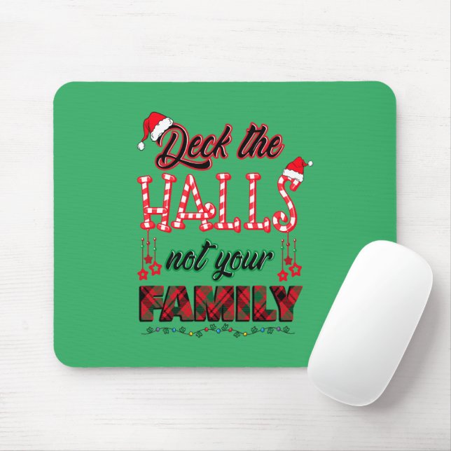 Deck The Halls Not Your Family Mouse Pad (With Mouse)