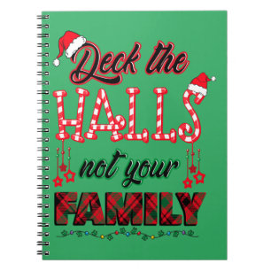 Deck The Halls Not Your Family Notebook
