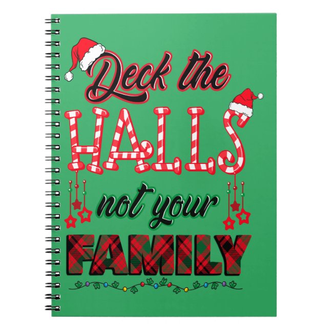 Deck The Halls Not Your Family Notebook (Front)