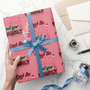 Deck The Halls Not Your Family Wrapping Paper