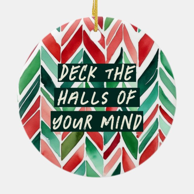 Deck the Halls of Your Mind Christmas Ceramic Tree Decoration (Back)
