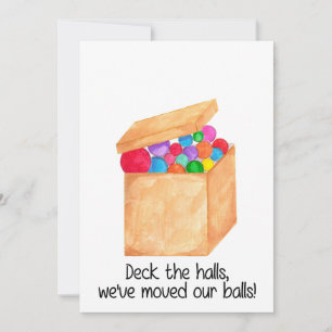Deck the halls, we've moved our balls! holiday card